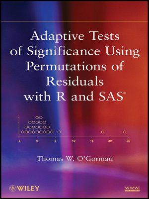 cover image of Adaptive Tests of Significance Using Permutations of Residuals with R and SAS